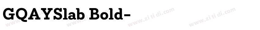 GQAYSlab Bold字体转换